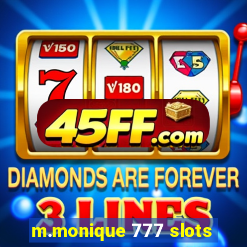 m.monique 777 slots